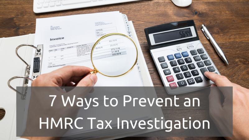 7 Ways to Prevent an HMRC Tax Investigation